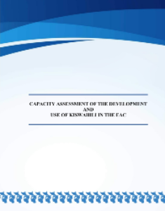 Capacity Assessment of the Development and Use on Kiswahili in the EAC